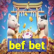 bef bet